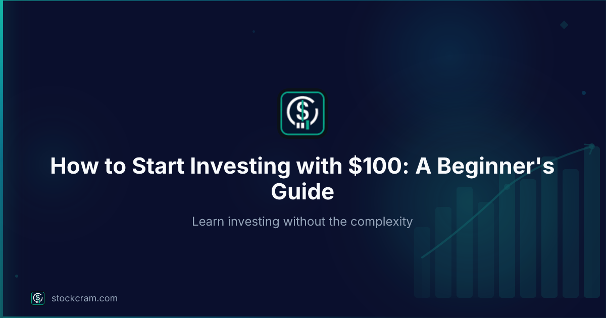 How to Start Investing with $100: Beginner Guide | StockCram