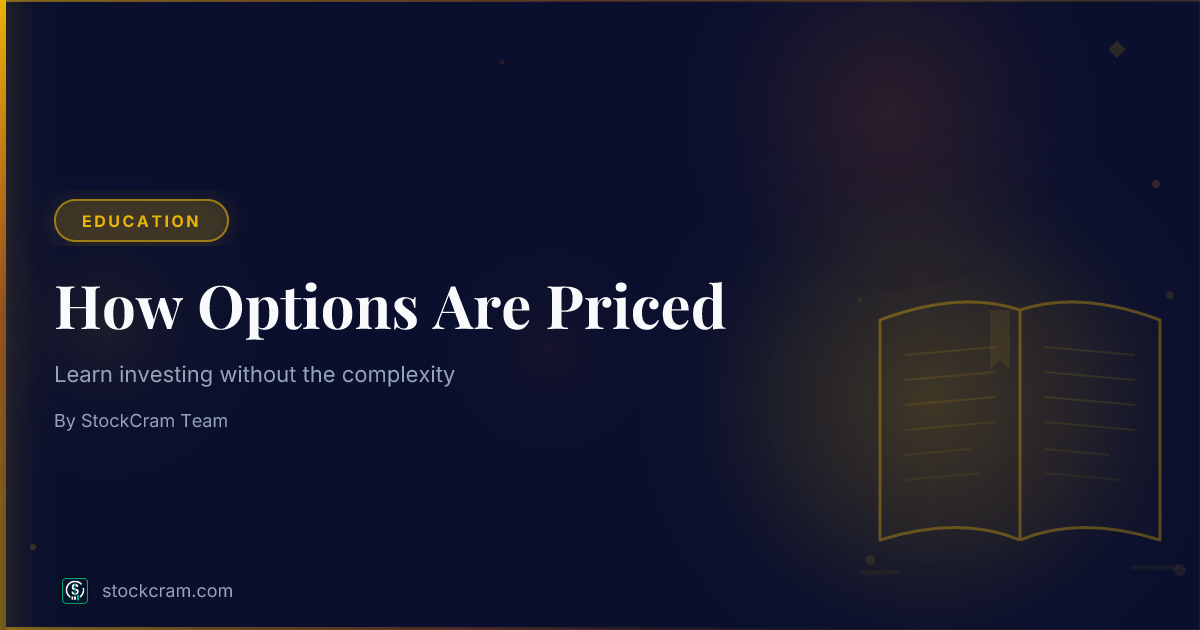How Options Are Priced: A Simple Guide | StockCram